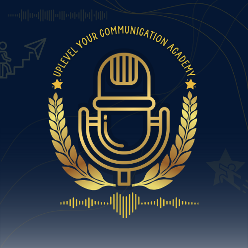 Uplevel Your Communication Academy